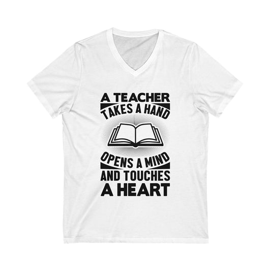 A Teacher Takes The Hand, Opens The Mind And Touches The Heart Unisex Short Sleeve V-neck Tshirt