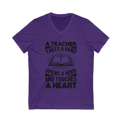 A Teacher Takes The Hand, Opens The Mind And Touches The Heart Unisex Short Sleeve V-neck Tshirt
