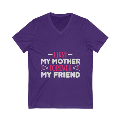 First My Mother Forever My Friend Unisex Short Sleeve V-neck Tshirt