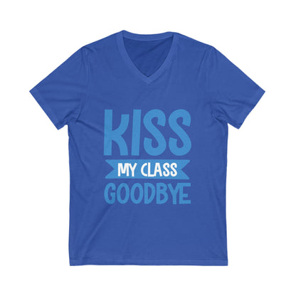 Kiss My Class Goodby Unisex Short Sleeve V-neck Tshirt